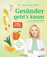 Gesünder geht’s kaum - Anne Fleck