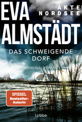 Akte Nordsee - Das schweigende Dorf - Eva Almstädt