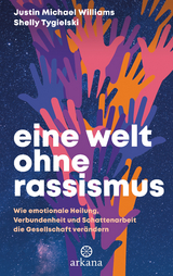 Eine Welt ohne Rassismus - Justin Michael Williams, Shelly Tygielski