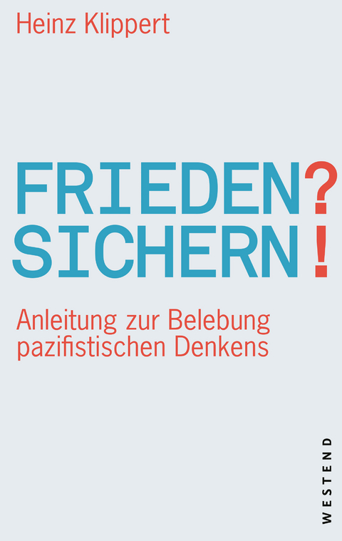 Frieden? Sichern! - Heinz Klippert