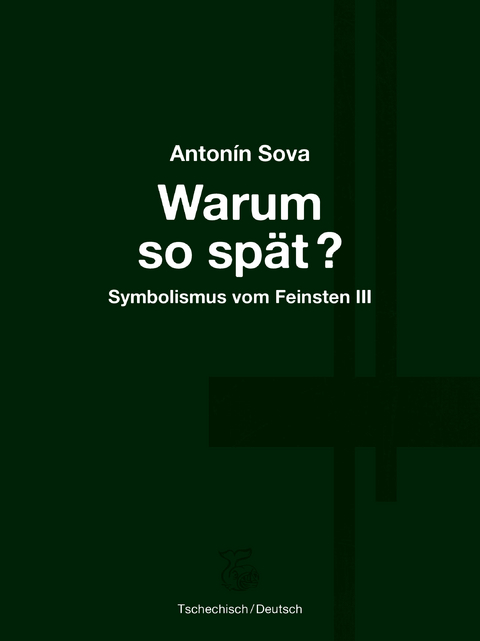 Warum so spät? - Antonín Sova