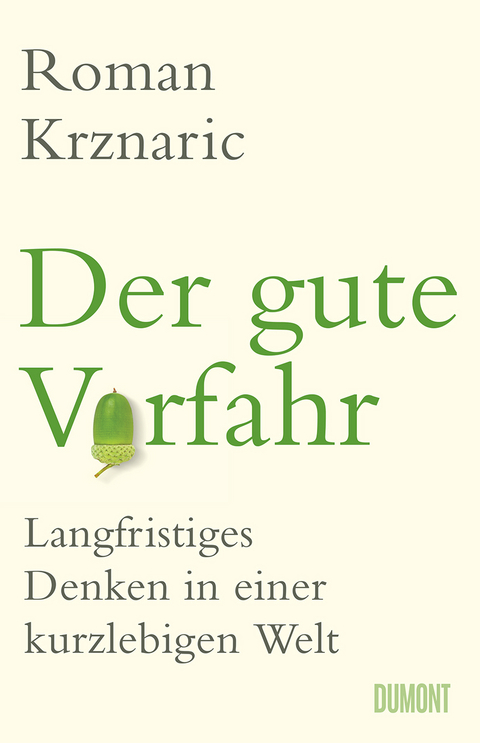 Der gute Vorfahr - Roman Krznaric