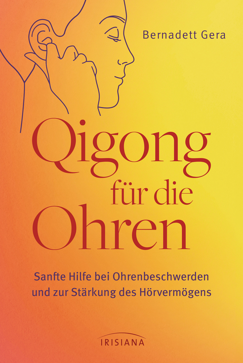 Qigong für die Ohren - Bernadett Gera