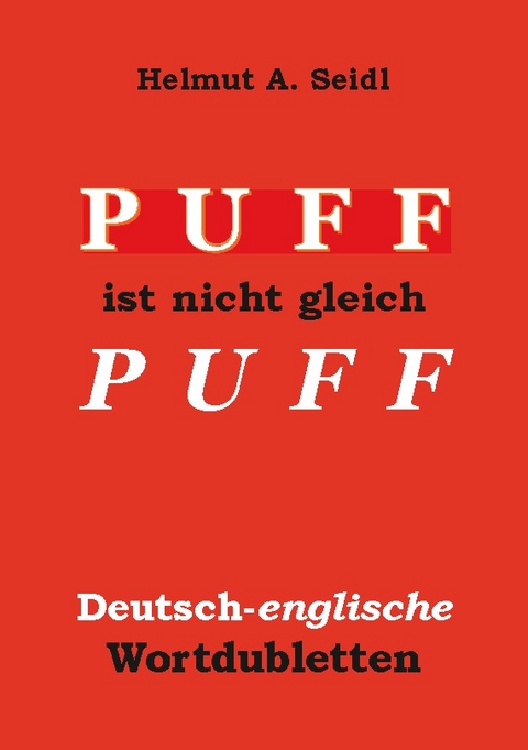 Puff ist nicht gleich Puff - Helmut A. Seidl