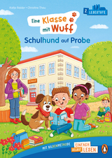 Penguin JUNIOR – Einfach selbst lesen: Eine Klasse mit Wuff - Schulhund auf Probe (Lesestufe 2) - Katja Reider