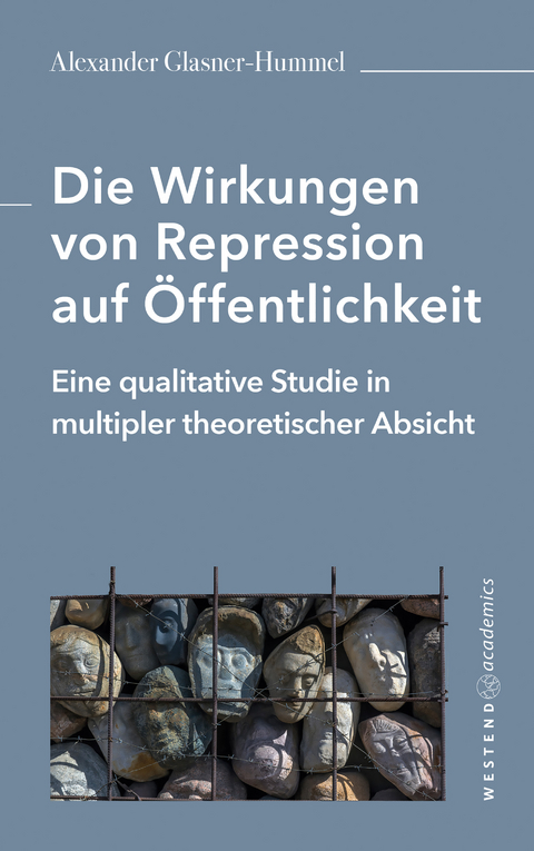 Die Wirkungen von Repression auf Öffentlichkeit - Alexander Glasner-Hummel