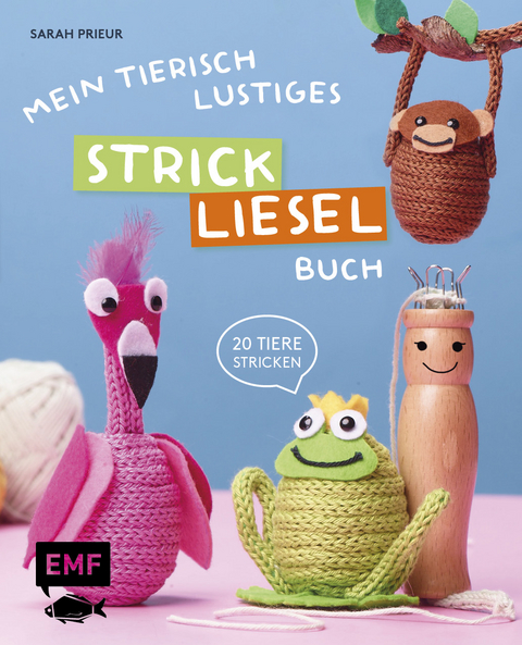 Mein tierisch-lustiges Strickliesel-Buch - Sarah Prieur