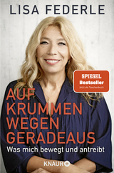 Auf krummen Wegen geradeaus - Lisa Federle