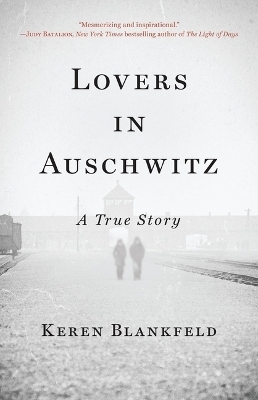 Lovers in Auschwitz - Keren Blankfeld