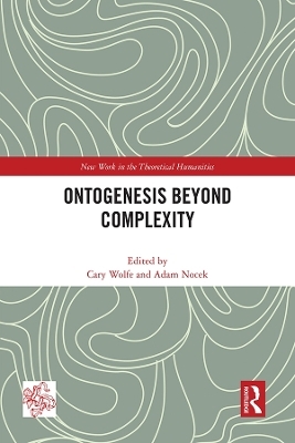 Ontogenesis Beyond Complexity - 