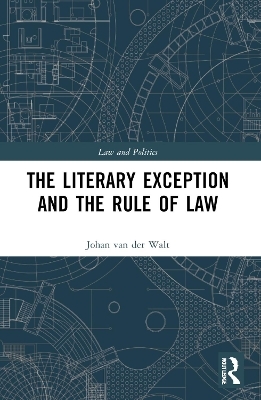 The Literary Exception and the Rule of Law - Johan van der Walt