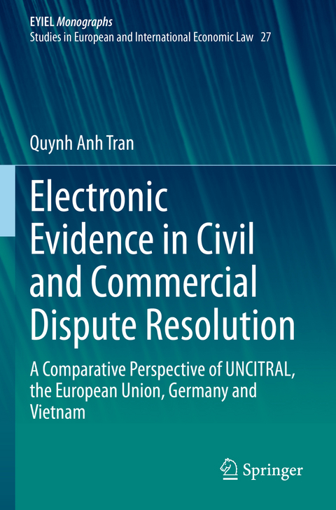 Electronic Evidence in Civil and Commercial Dispute Resolution - Quynh Anh Tran