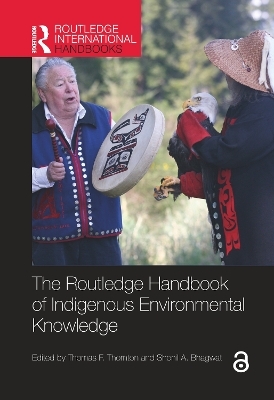 The Routledge Handbook of Indigenous Environmental Knowledge - 