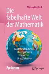 Die fabelhafte Welt der Mathematik - Manon Bischoff