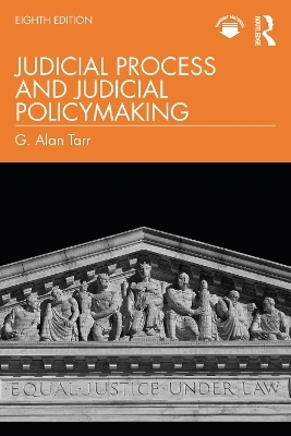 Judicial Process and Judicial Policymaking - G. Alan Tarr