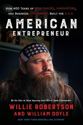 American Entrepreneur - Willie Robertson, William Doyle