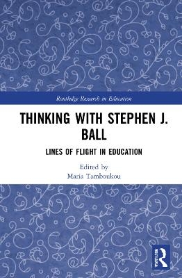 Thinking with Stephen J. Ball - 