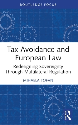 Tax Avoidance and European Law - Mihaela Tofan