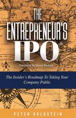 The Entrepreneur's IPO - Peter Goldstein