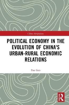 Political Economy in the Evolution of China's Urban–Rural Economic Relations - Fan Gao