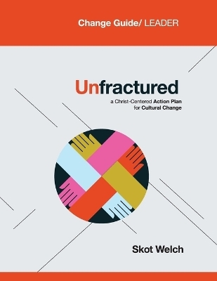 Unfractured - Skot Welch