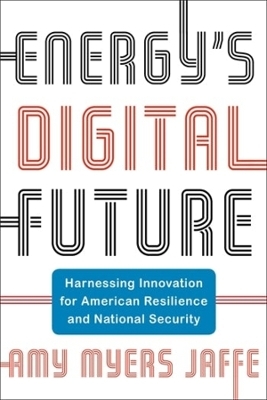 Energy's Digital Future - Amy Myers Jaffe