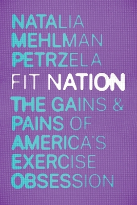 Fit Nation - Natalia Mehlman Petrzela