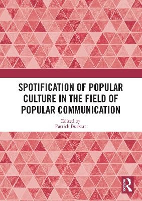 Spotification of Popular Culture in the Field of Popular Communication - 