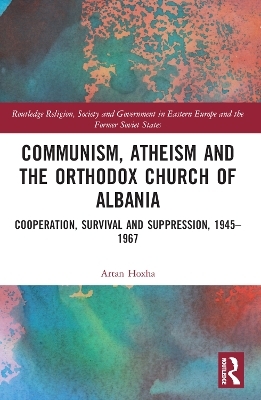 Communism, Atheism and the Orthodox Church of Albania - Artan Hoxha