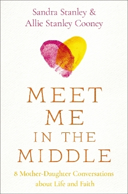 Meet Me in the Middle - Sandra Stanley, Allie Stanley Cooney