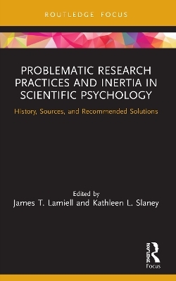 Problematic Research Practices and Inertia in Scientific Psychology - 