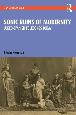 Sonic Ruins of Modernity - Edwin Seroussi