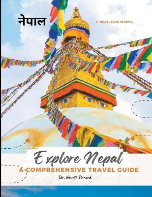 Explore Nepal - Vineeta Prasad