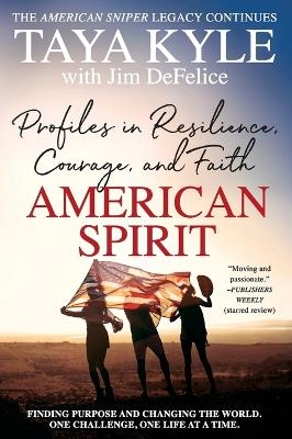 American Spirit - Taya Kyle, Jim DeFelice