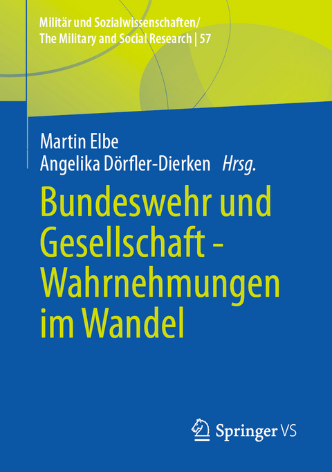 Bundeswehr und Gesellschaft - Wahrnehmungen im Wandel - 