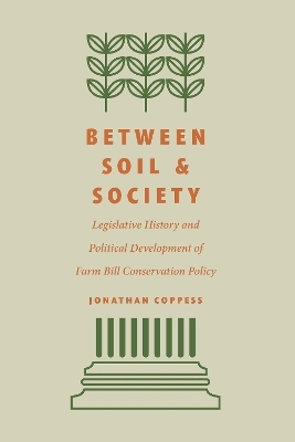 Between Soil and Society - Jonathan Coppess