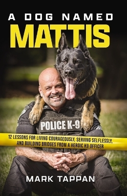 A Dog Named Mattis - Mark Tappan