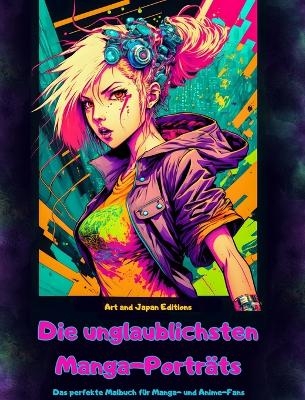 Die unglaublichsten Manga-Porträts - Das perfekte Malbuch für Manga- und Anime-Fans -  Art, Japan Editions