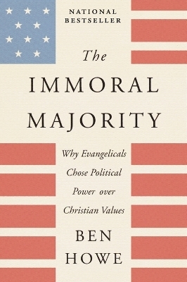 The Immoral Majority - Ben Howe