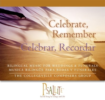 Celebrate, Remember / Celebrar, Recordar -  The Collegeville Composers Group