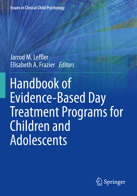 Handbook of Evidence-Based Day Treatment Programs for Children and Adolescents - 