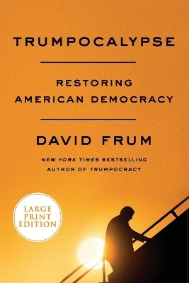 Trumpocalypse LP - David Frum