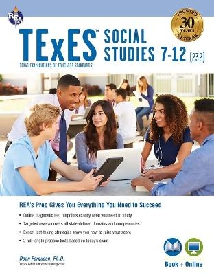 TExES Social Studies 7-12 (232) Book + Online - Dean Ferguson