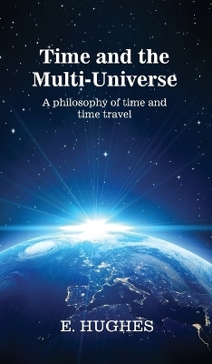 Time and the Multi-Universe - E Hughes