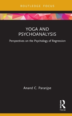 Yoga and Psychoanalysis - Anand C. Paranjpe