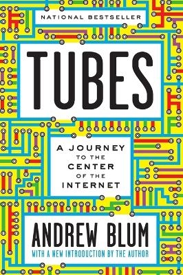 Tubes - Andrew Blum