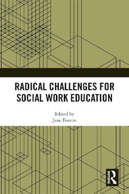 Radical Challenges for Social Work Education - 