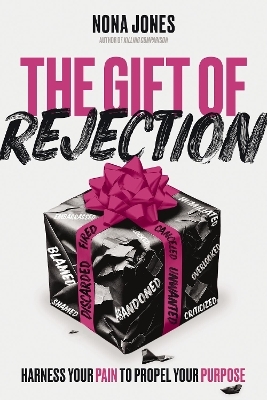 The Gift of Rejection - Nona Jones