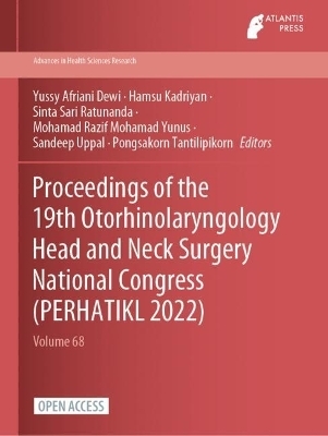 Proceedings of the 19th Otorhinolaryngology Head and Neck Surgery National Congress (PERHATIKL 2022) - 