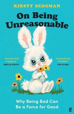 On Being Unreasonable - Kirsty Sedgman